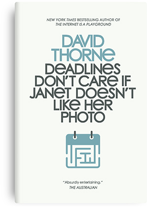 Deadlines Don't Care if Janet Doesn't Like Her Photo by David Thorne