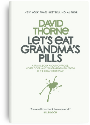 Let's Eat Grandma's Pills by David Thorne